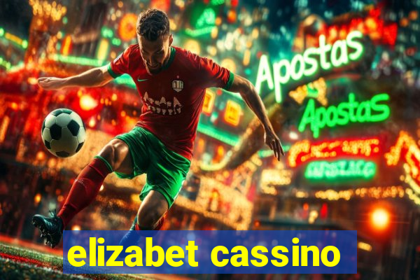 elizabet cassino